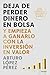 Deja de perder dinero en bolsa: Y empieza a ganarlo con la inversión en valor