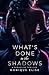 What's Done in the Shadows by Monique Elise What's Done in the Shadows by Monique Elise