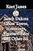 South Dakota Ghost Towns, Hauntings, Treasure Tales and Other BS by Kurt James South Dakota Ghost Towns, Hauntings, Treasure Tales and Other BS by Kurt James