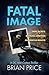 Fatal Image (DC Mel Cotton Crime Series Book 5)