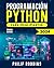 Python para principiantes: Domina Python en 7 días con ejercicios prácticos y consejos de codificación secretos para obtener ventaja y conseguir el trabajo de tus sueños (Spanish Edition)