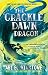 The Crackledawn Dragon (The Unmapped Chronicles Book 3)