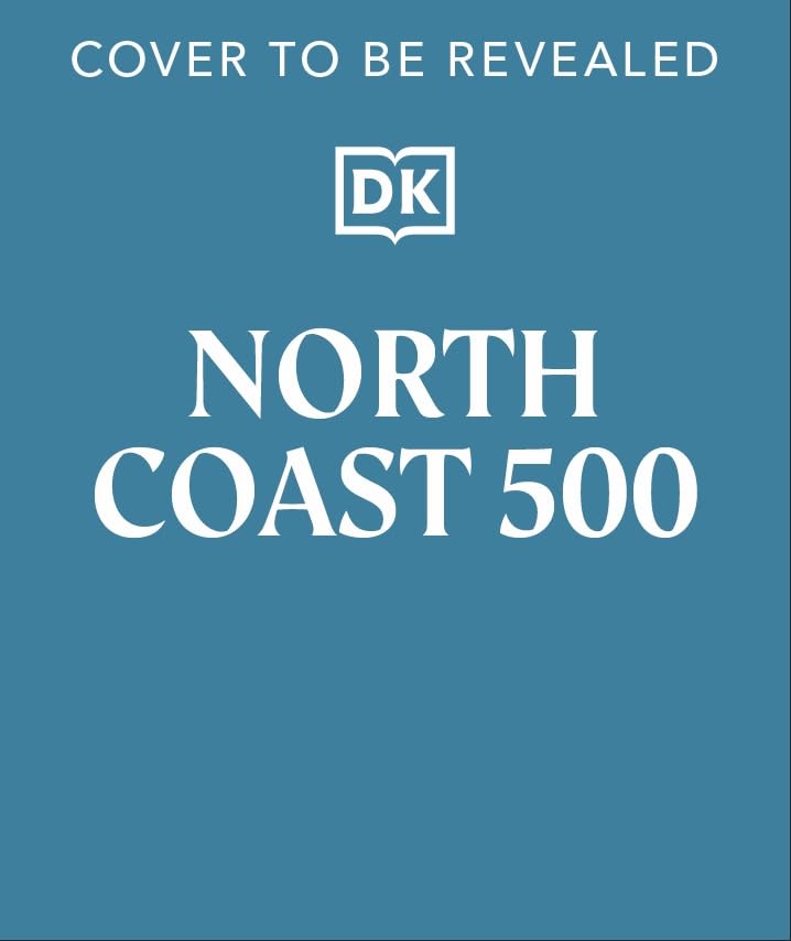 North Coast 500: Your Guide to Scotland's Greatest Road Trip (Kindle Edition)