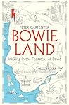 Bowieland by Peter Carpenter