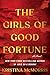 The Girls of Good Fortune: A Novel