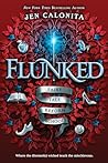 Flunked by Jen Calonita