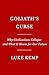Goliath's Curse by Luke Kemp Goliath's Curse by Luke Kemp