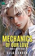 The Mechanics of Our Love 2: All My Heart