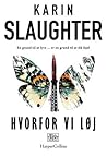 Hvorfor vi løj by Karin Slaughter
