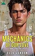 The Mechanics of Our Love 1: Half My Life