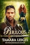 PERILOUS by Tamara Leigh