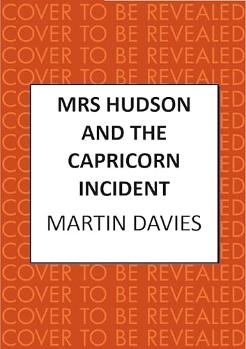 Mrs Hudson and the Capricorn Incident (Holmes & Hudson #7)