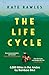 The Life Cycle by Kate Rawles
