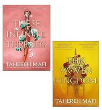 This Woven Kingdom / These Infinite Threads (This Woven Kingdom, #1-2)