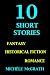 10 Short Stories by Michele McGrath 10 Short Stories by Michele McGrath