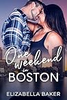 One Weekend in Boston by Elizabella Baker
