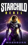 STARCHILD: Rebel