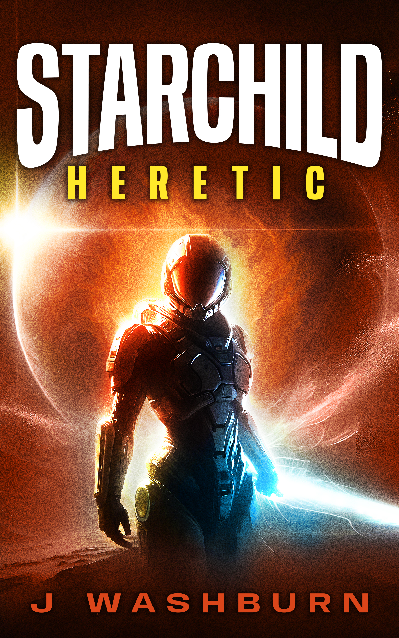 STARCHILD: Heretic (A Space Opera Series of Found Starships, Space Marines, and Laser Swords Book 3)