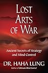 Lost Arts of War:: Ancient Secrets of Strategy and Mind Control Book cover for Lost Arts of War:: Ancient Secrets of Strategy and Mind Control
