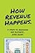 How Revenue Happens by Robert Nicoletti