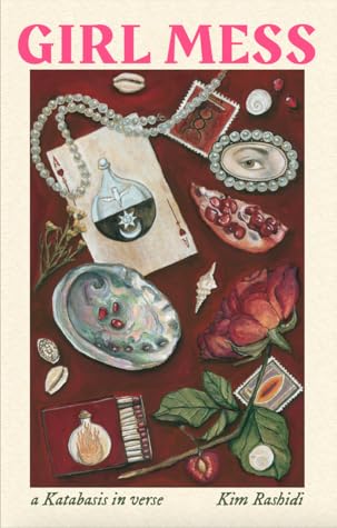 Girl Mess: A Katabasis in Verse