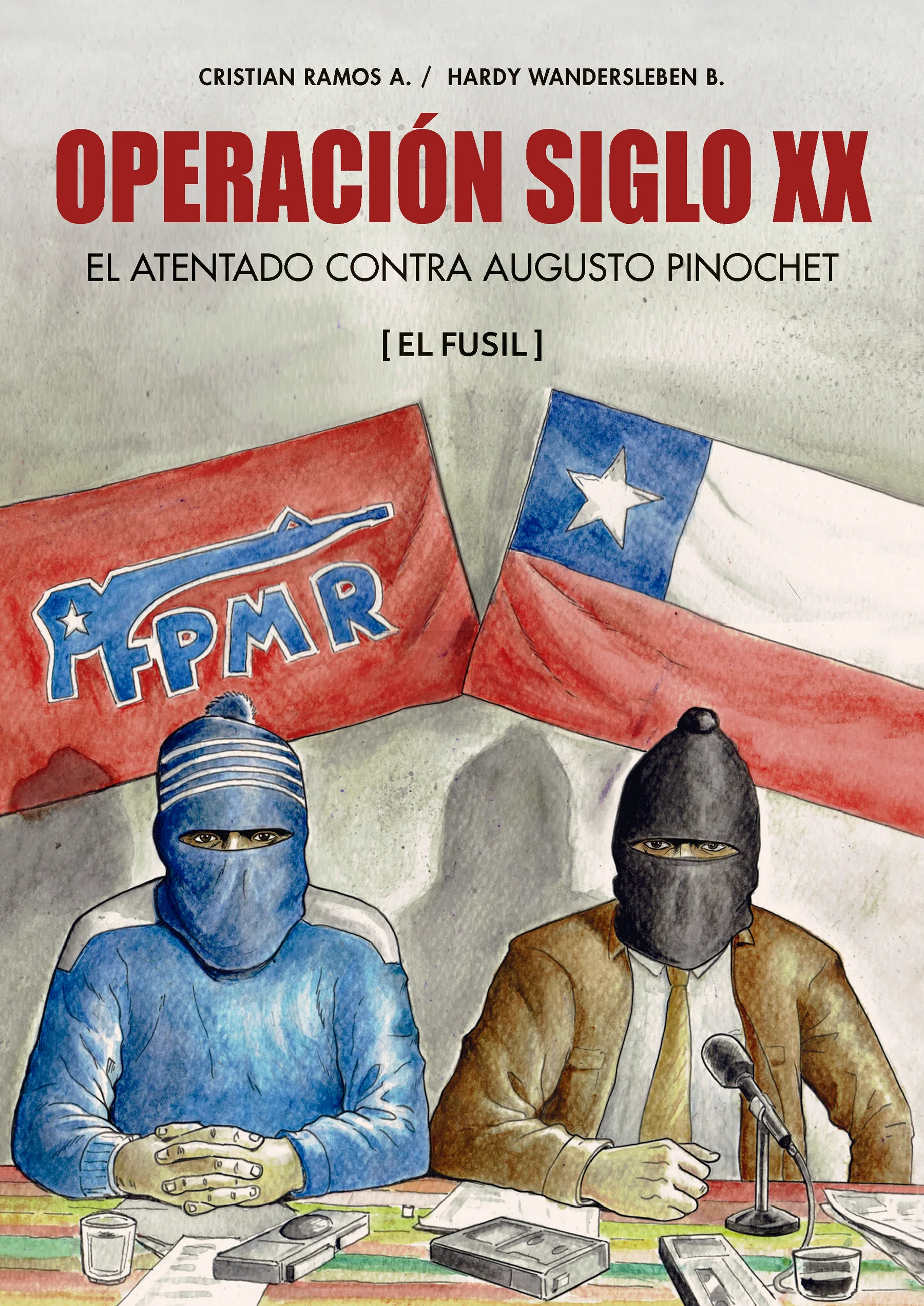 Operación siglo XX. El atentado contra Augusto Pinochet [El fusil]