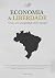 Economia & Liberdade by Carlos Dias
