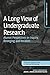 A Long View of Undergraduate Research by Kristine Johnson