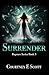 Surrender: Rupture Series Book 3