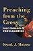 Preaching from the Cross: Paul's Theology of Proclamation