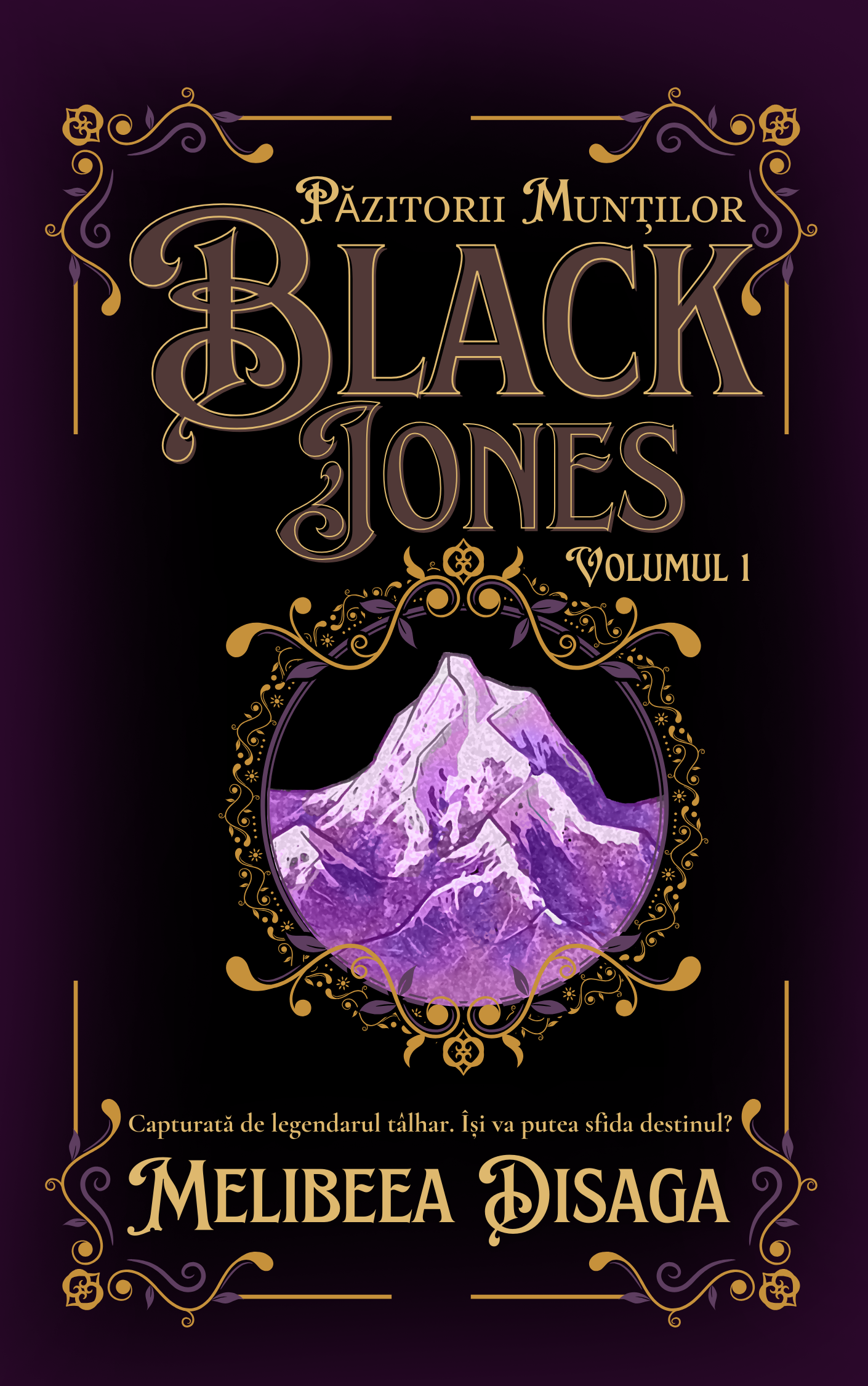 Păzitorii munților(Vol.1): Black Jones (EDIȚIE REVIZUITĂ)