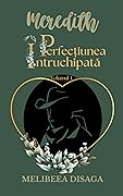 Meredith(Vol.1): Perfecțiunea Întruchipată