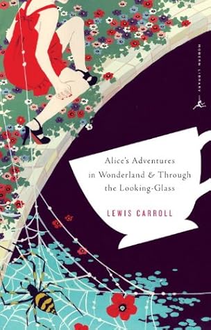 Alice's Adventures in Wonderland and Through the Looking-Glass (Modern Library Classics)