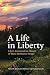 A Life in Liberty: Liber Am...