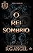 O Rei Sombrio (Portuguese Edition)