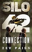 Silo 42: Connection: Book 2 in the Silo 42 Series