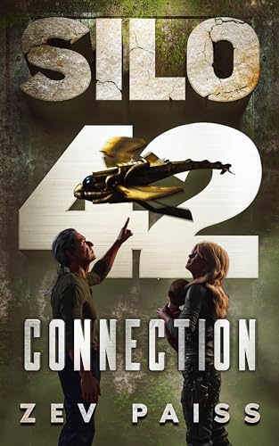 Silo 42: Connection - Book 2: Sustainable Solutions in a Post Apocalyptic World (Kindle Edition)