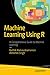 Machine Learning Using R