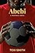 Abebi: A Football Novel