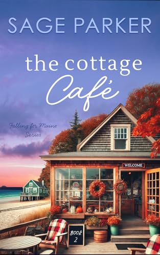 The Cottage Café (Book 2 Falling for Maine Series)