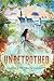 Unbetrothed by Candice Pedraza Yamnitz