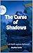 The Curse of Shadows: An ep...