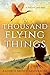A Thousand Flying Things by Kathryn Brown Ramsperger