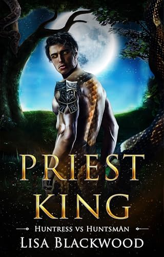 Priest King (Huntress vs Huntsman, #6; Soul Mage Saga, #3)