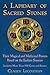 A Lapidary of Sacred Stones: Their Magical and Medicinal Powers Based on the Earliest Sources