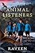 Animal Listeners: The Awake...