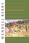 Book cover for A Place on Earth: A Novel (Port William Book 2)