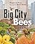 Big City Bees