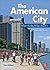 The American City: What Wor...