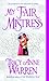 My Fair Mistress by Tracy Anne Warren My Fair Mistress by Tracy Anne Warren